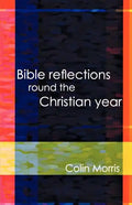 Bible Reflections Round the Christia - Paperback