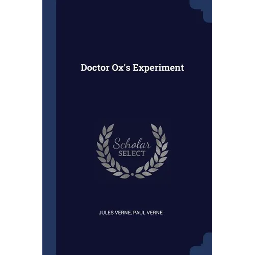 Doctor Ox's Experiment - Paperback
