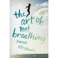 The Art of Not Breathing - Paperback