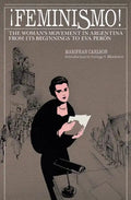 ¡Feminismo!: The Woman's Movement in Argentina - Paperback