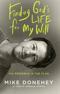 Finding God's Life for My Will: His Presence Is the Plan - Paperback
