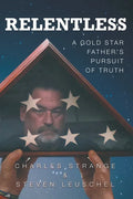 Relentless: A Gold Star Father's Pursuit of Truth - Paperback