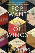 For Want of Wings: A Bird with Teeth and a Dinosaur in the Family - Paperback