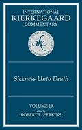 International Kierkegaard Commentary Volume 19: The Sickness Unto Death - Hardcover