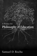 A Primer for Philosophy and Education - Hardcover