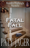 Fatal Fall: A Shandra Higheagle Mystery - Paperback
