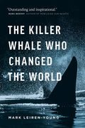 The Killer Whale Who Changed the World - Paperback