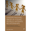 Understanding Abuse in Young People's Intimate Relationships: Female Perspectives on Power, Control and Gendered Social Norms - Paperback
