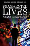 Fragmented Lives: Finding Faith in an Age of Uncertainty - Paperback