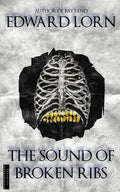 The Sound of Broken Ribs - Paperback