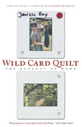 Wild Card Quilt: The Ecology of Home - Paperback