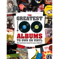 The Greatest 100 Albums to Own on Vinyl: The Must Have Records for Your Collection - Hardcover