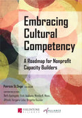 Embracing Cultural Competency: A Roadmap for Nonprofit Capacity Builders - Paperback