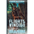 Flight of the Windigo: A Frontier Tale of Horror - Paperback