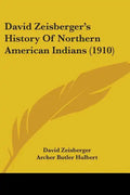 David Zeisberger's History Of Northern American Indians (1910) - Paperback