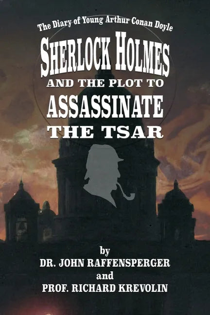 Sherlock Holmes and The Plot To Assassinate The Tsar - Paperback