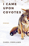 I Came Upon Coyotes: Poems - Paperback