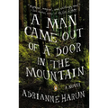 A Man Came Out of a Door in the Mountain - Paperback