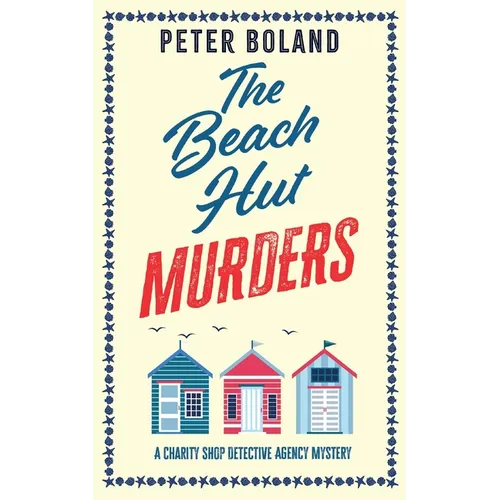 THE BEACH HUT MURDERS an absolutely gripping cozy mystery filled with twists and turns - Paperback