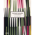 Vintage Fashion: A Complete Sourcebook - Paperback