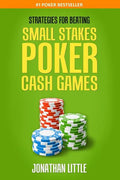Strategies for Beating Small Stakes Poker Cash Games - Paperback