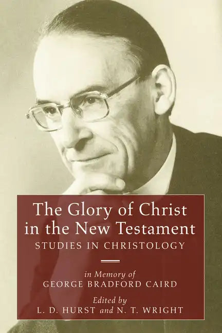 The Glory of Christ in the New Testament - Paperback