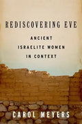 Rediscovering Eve: Ancient Israelite Women in Context - Paperback