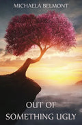 Out of Something Ugly - Paperback