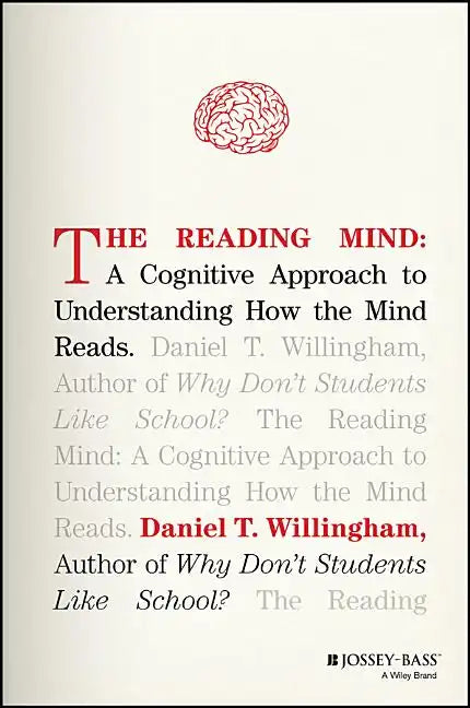 The Reading Mind: A Cognitive Approach to Understanding How the Mind Reads - Hardcover