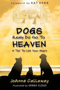 Dogs Really Do Go to Heaven - Paperback