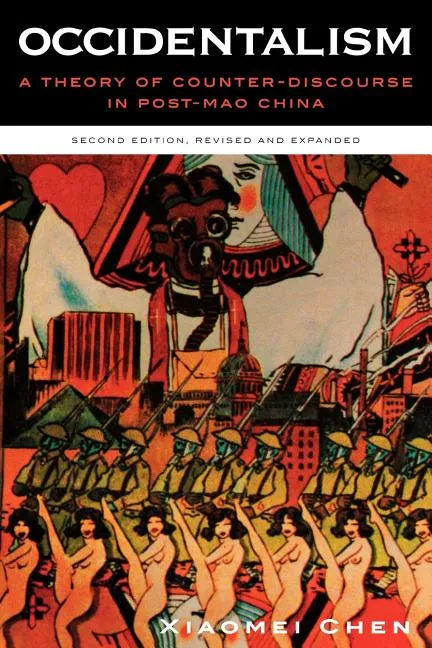 Occidentalism: A Theory of Counter-Discourse in Post-Mao China - Paperback