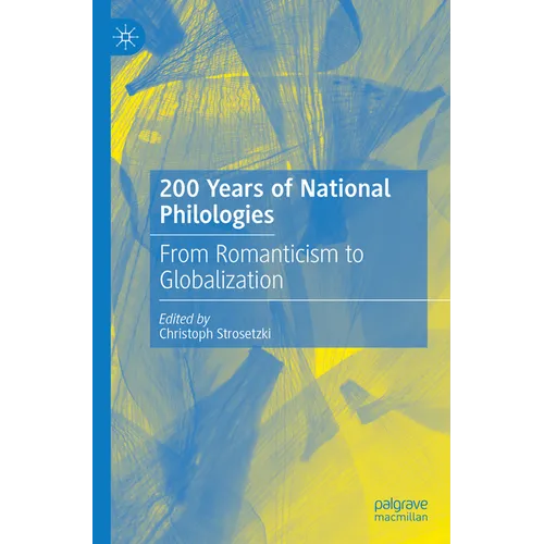 200 Years of National Philologies: From Romanticism to Globalization - Paperback