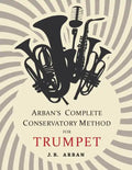 Arban's Complete Conservatory Method for Trumpet - Paperback