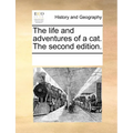 The Life and Adventures of a Cat. the Second Edition. - Paperback