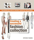 Creating a Successful Fashion Collection: Everything You Need to Develop a Great Line and Portfolio - Paperback