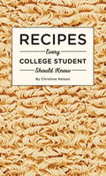 Recipes Every College Student Should Know - Hardcover