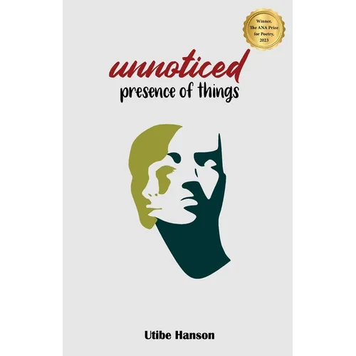 Unnoticed Presence of Things - Paperback