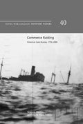 Commerce raiding: historical case studies, 1755-2009 - Paperback