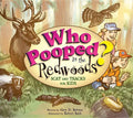 Who Pooped in the Redwoods?: Scat and Tracks for Kids - Paperback