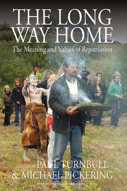The Long Way Home: The Meaning and Values of Repatriation - Paperback