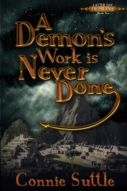 A Demon's Work Is Never Done: Latter Day Demons, Book 2 - Paperback