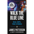 Walk the Blue Line: Real Cops, True Stories - Paperback