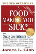 Is Food Making You Sick?: The Strictly Low Histamine Diet - Paperback
