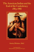 The American Indian and the End of the Confederacy, 1863-1866 - Paperback
