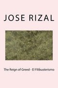 The Reign of Greed - El Filibusterismo - Paperback