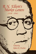 R. N. Elliott's Market Letters (1938-1946) - Paperback