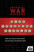 The Imperial War Museums Code-Breaking Puzzles: Can You Crack the Wartime Codes? - Paperback