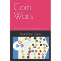 Coin Wars: Who will win the cryptocurrency war? - Paperback