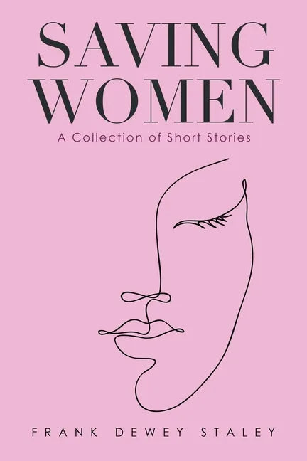 Saving Women: A Collection of Short Stories - Paperback