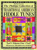 The Phillips Collection of Traditional American Fiddle Tunes Volume One: Hoedowns, Breakdowns, & Reels - Paperback